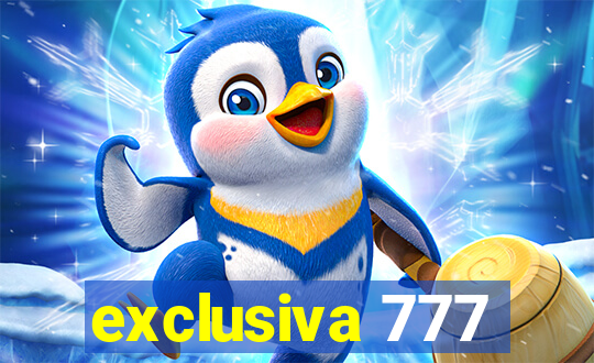 exclusiva 777